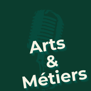 Couverture podcast : Arts et métiers