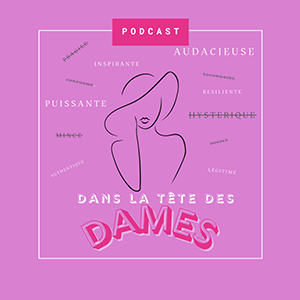 Couverture podcast : Dans la tête des dames