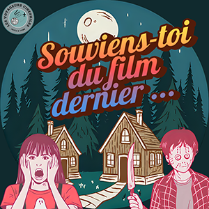Couverture podcast : Souviens-toi du film dernier