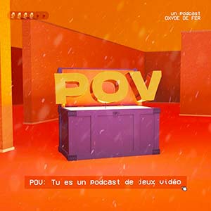 Couverture podcast : POV podcast jeu vidéo