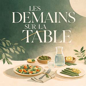 Couverture podcast : Les demains sur la table